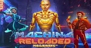 Machina Reloaded Megaways slot