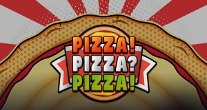 Pizza! Pizza? Pizza! slot